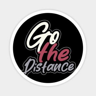 Go The Distance Magnet